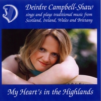 CD Cover: My Heart's in the Highlands by Deirdre Campbell-Shaw