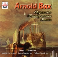CD Cover Arnold Bax: Elegiac Trio, Fantasy sonata, Sonata by Trio Turner 