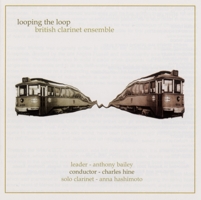 CD Cover:  Looping the Loop by The British Clarinet Ensemble