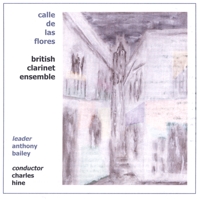 CD Cover:  Calle de las Flores by The British Clarinet Ensemble