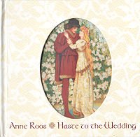CD Cover:  Haste to the Wedding by Anne Roos